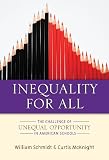 Inequality for all : the challenge of unequal opportunity in American schools