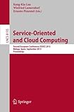 Service-oriented and cloud computing : second European conference, ESOCC 2013, Malaga, Spain, September 11-13, 2013, proceedings