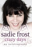 Crazy Days: My Autobiography