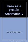 Urea as a protein supplement