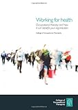 Working for health : occupational therapy and how it can benefit your organisation