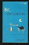 B C Life Goes on (B. C.) B C Life Goes on (B. C.)