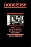 Nonsense: Aspects of Intertextuality in Folklore and Literature