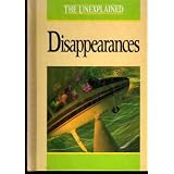 Disappearances (Unexplained (Capstone)) ~ Carol A. Fuchs