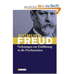 Vorlesungen zur Einf�hrung in die Psychoanalyse: und Neue Folge