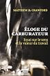 �loge du carburateur: Essai sur le sens et la valeur du travail