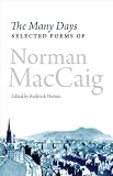 ISBN 9781846971716 product image for The Many Days: Selected Poems of Norman MacCaig | upcitemdb.com