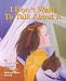 Books : I Don't Want to Talk About It