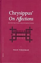 Chrysippus' "on Affections": Reconstruction and Interpretation (Philosophia Antiqua)