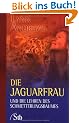 Die Jaguarfrau - und die Lehren des Schmetterlingsbaumes