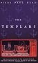 The Templars: The Dramatic History of the Knights Templar, the Most Powerful Military Order of the Crusades