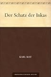 Der Schatz der Inkas - Karl May