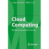 Cloud Computing: Web-basierte dynamische IT-Services (Informatik im Fokus)von "Christian Baun"