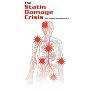 The Statin Damage Crisis