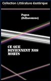 CE QUE DEVIENNENT NOS MORTS