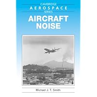 Aircraft Noise (Cambridge Aerospace Series)