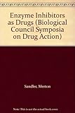 Enzyme inhibitors as drugs