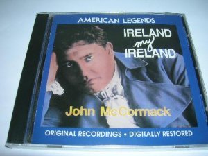 John McCormack - Ireland My Ireland - Zortam Music
