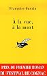 A la vue, � la mort