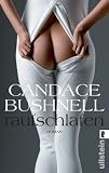 Raufschlafen - Candace Bushnell