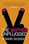The Sixties Unplugged: A Kaleidoscopic History of a Disorderly Decade
