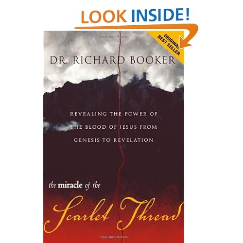 Miracle of the Scarlet Thread: Revealing the Power of the Blood of Jesus from Genesis to Revelation