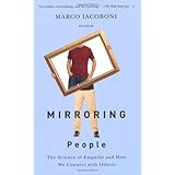 Mirroring People: The New Science of How We Connect with Others