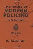 from Gene Hunt The Rules of Modern Policing - 1973 Edition (Life On Mars)
