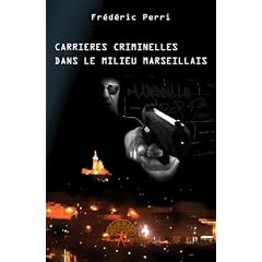 Carri�res criminelles dans le Milieu marseillais