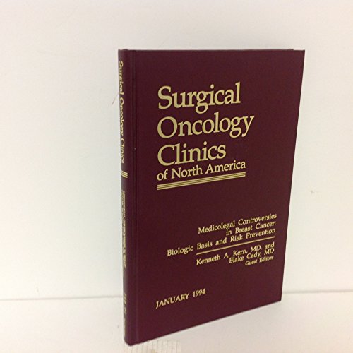 Surgical Oncology Clinics of North America: Medicolegal Controversies in Breast cancer: Biologic Basis and Risk Prevention (3:1)From W.