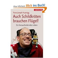 Auch Schildkr�ten brauchen Fl�gel!: Ein herausforderndes Leben