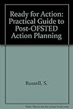 Ready for action : [a practical guide to post-OFSTED action planning]