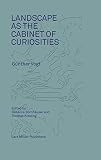 Landscape as a cabinet of curiosities : in search of a position