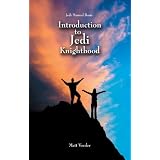 Jedi Manual Basic - Introduction to Jedi Knighthood (The Professional Series of Metaphysics and Philosophy)