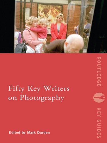 Fifty Key Writers on Photography (Routledge Key Guides)