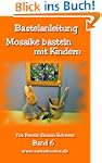 Bastelanleitung - Mosaike basteln mit...