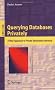 Querying Databases Privately: A New Approach to Private Information Retrieval (Lecture Notes in Computer Science)