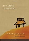 Sky Above, Great Wind: The Life and Poetry of Zen Master Ryokan