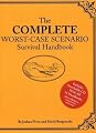 The Complete Worst-Case Scenario Survival Handbook (Worst Case Scenario)
