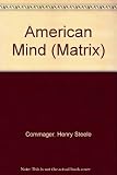 The American mind : an interpretation of American thought and character since the 1880's