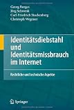 Produkt-Bild: Identit&auml;tsdiebstahl und Identit&auml;tsmissbrauch im Internet: Rechtliche und technische Aspekte