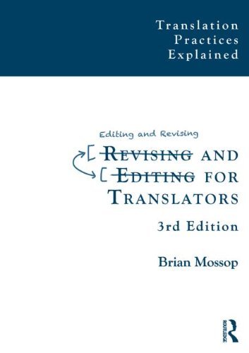 Revising and Editing for Translators (Translation Practices Explained) by Brian Mossop (28-Jan-2013) Paperback