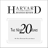 The Next 20 Years: How Customer and Workforce Attitudes Will Evolve (Harvard Business Review) The Next 20 Years: How Customer and Workforce Attitudes Will Evolve (Harvard Business Review)