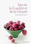 L'art de la frugalit� et de la volupt�