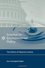 Science in environmental policy : the politics of objective advice
