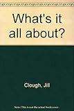 What's it all about?