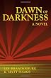 Dawn of Darkness: A Novel