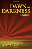 Dawn of Darkness: A Novel