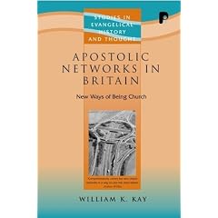 Apostolic Networks in Britain: New Ways of Being Church (Studies in Evangelical History & Thought)