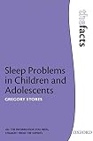 Sleep problems in children and adolescents : the facts
